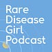 Rare Disease Girl