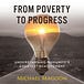 From Poverty to Progress by Michael Magoon