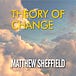 Theory of Change Podcast With Matthew Sheffield