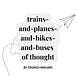 trains-and-planes-and-bikes-and-buses of thought
