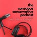The Conscious Conservative Podcast w/ Coach Felecia Killings
