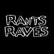 Rants and Raves