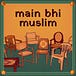 Main Bhi Muslim