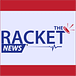 The Racket News ™