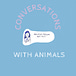 Conversations With Animals