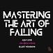 Mastering the Art of Failing
