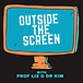 Outside the Screen Podcast