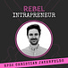 Rebel Intrapreneur