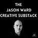 The Jason Ward Creative Substack