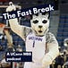 The UConn Fast Break