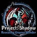 Project: Shadow