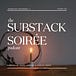 The Substack Soirée