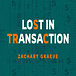 LOST IN TRANSACTION