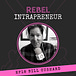 Rebel Intrapreneur