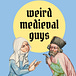 weird medieval guys 