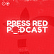 Press Red Podcasting Network