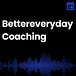 bettereveryday coaching