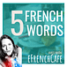 5 FRENCH WORDS A DAY