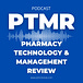Pharmacy Technology & Management Review