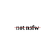 Not NSFW