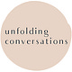 unfolding conversations