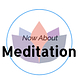 Now About Meditation