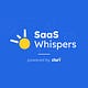 SaaS Whispers
