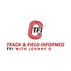 Track & Field Informed with Johnny O