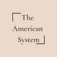 The American System