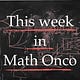 This week in Mathematical Oncology