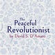 The Peaceful Revolutionist