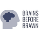 Brains Before Brawn