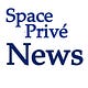 SpacePrivé News