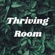 Thriving Room