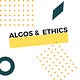 Algos & Ethics