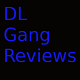 DL Gang Reviews, Commentary, And Opinion