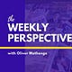 The Weekly Perspective with Oliver Mathenge