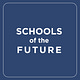 Schools of the Future
