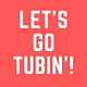 Let's Go Tubin'!
