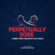 Perpetually Sore