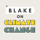 Blake on Climate Change