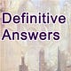 Definitive Answers