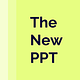 The New PPT