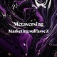 Metaversing - Marketing sull'asse Z