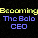 Becoming The Solo CEO™