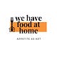 We Have Food At Home