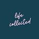 Life Collected