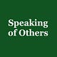 Speaking of Others