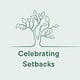 Celebrating Setbacks