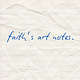 faith's art notes